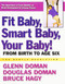 Fit Baby Smart Baby Your Baby!: From Birth to Age Six