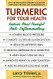 Turmeric for Your Health Turmeric for Your Health