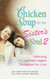 Chicken Soup for the Sister's Soul 2: Celebrating Love and Laughter