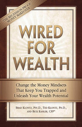 Wired for Wealth: Change the Money Mindsets That Keep You Trapped and