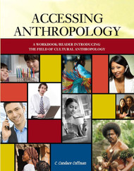 Accessing Anthropology: A Workbook/Reader Introducing the Field of