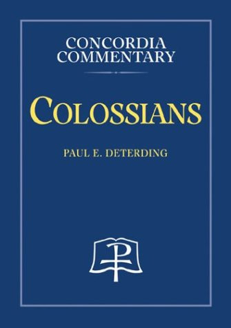 Colossians - Concordia Commentary