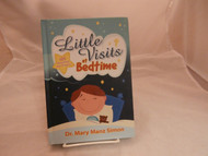 Little Visits at Bedtime: 105 Devotions and Prayers