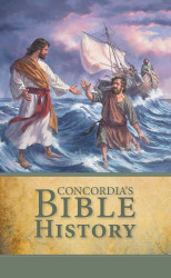 Concordia's Bible History: In the Words of Holy Scripture With