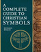 A Complete Guide to Christian Symbols