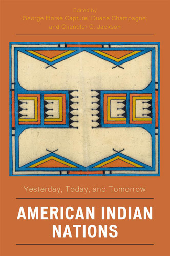American Indian Nations: Yesterday Today and Tomorrow