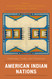 American Indian Nations: Yesterday Today and Tomorrow