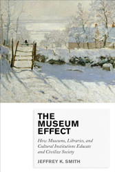 The Museum Effect: How Museums Libraries and Cultural Institutions