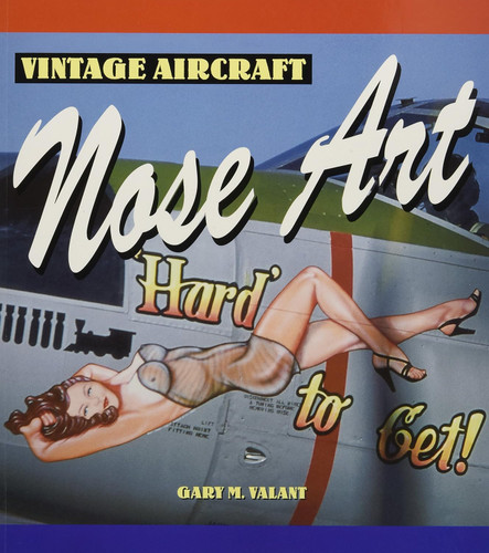 Vintage Aircraft Nose Art (Motorbooks Classic)