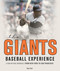 The Giants Baseball Experience: A Year-by-Year Chronicle from New