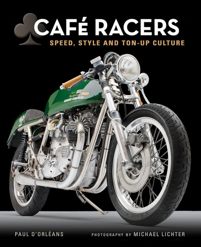 Cafe Racers: Speed Style and Ton-Up Culture
