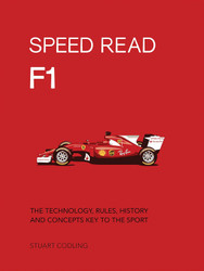 Speed Read F1: The Technology Rules History and Concepts Key to the