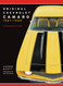 Original Chevrolet Camaro 1967-1969: The Restoration Guide