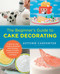 The Beginner's Guide to Cake Decorating