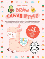 Draw Kawaii Style: A Beginner's Step-by-Step Guide for Drawing