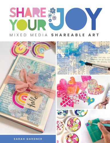 Share Your Joy: Mixed Media Shareable Art