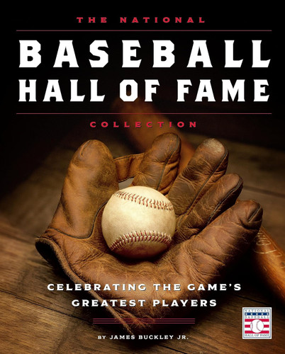 The National Baseball Hall of Fame Collection: Celebrating the Game's