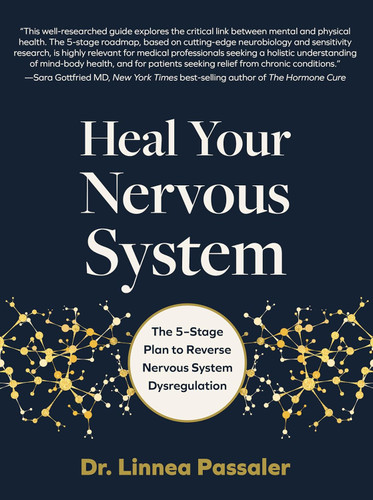 Heal Your Nervous System: The 5-Stage Plan to Reverse Nervous System