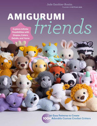 Amigurumi Friends: 20 Easy Patterns to Create 100+ Adorable Custom