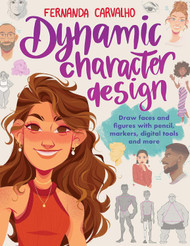 Dynamic Character Design: Draw faces and figures with pencil markers