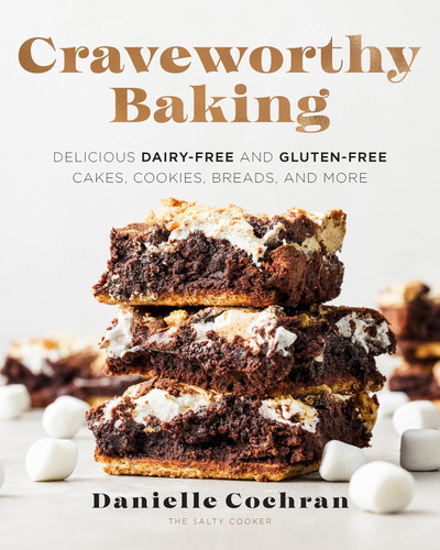 Craveworthy Baking: Delicious Dairy-Free and Gluten-Free Cakes