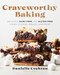 Craveworthy Baking: Delicious Dairy-Free and Gluten-Free Cakes