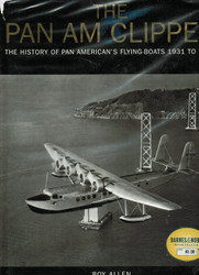The Pan Am Clipper - The History of Pan American's Flying-Boats 1931