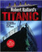 Robert Ballard's Titanic