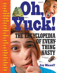 Oh Yuck! The Encyclopedia of Everything Nasty