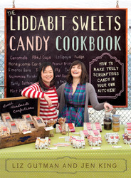 The Liddabit Sweets Candy Cookbook: How to Make Truly Scrumptious
