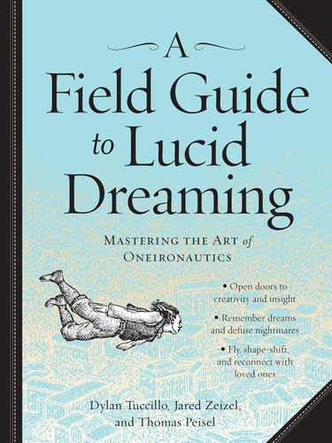 A Field Guide to Lucid Dreaming