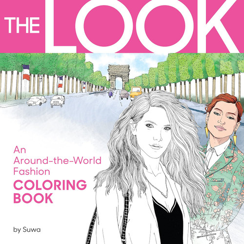 The Look: An Around-the-World Fashion Coloring Book