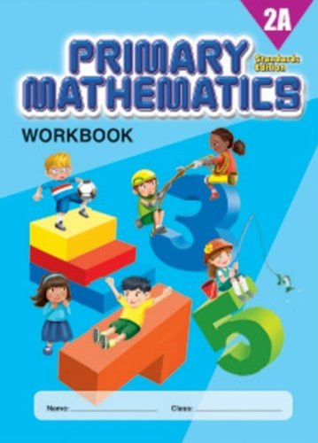 Primary Mathematics 2A Workbook Standards Edition