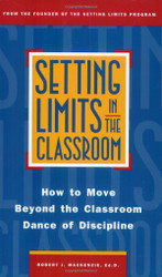 Setting Limits in the Classroom: How to Move Beyond the Classroom