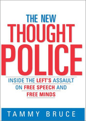 The New Thought Police: Inside the Left's Assault on Free Speech and