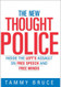 The New Thought Police: Inside the Left's Assault on Free Speech and