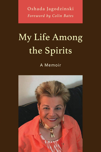 My Life among the Spirits: A Memoir