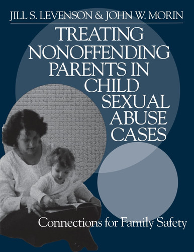 Treating Nonoffending Parents in Child Sexual Abuse Cases: