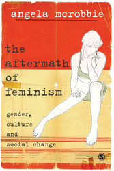 The Aftermath of Feminism: Gender Culture and Social Change