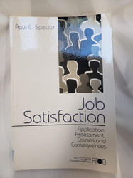 Job Satisfaction: Application Assessment Causes and Consequences