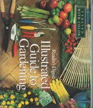 Reader's Digest Illustrated Guide to Gardening by Readers Digest