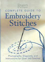 Complete Guide to Embroidery Stitches: Photographs Diagrams and