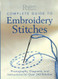 Complete Guide to Embroidery Stitches: Photographs Diagrams and