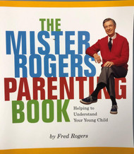 Mister Rogers' Parenting Book