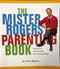 Mister Rogers' Parenting Book Mister Rogers' Parenting Book