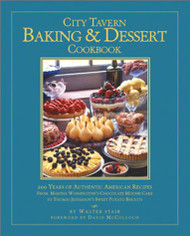 City Tavern Baking and Dessert Cookbook