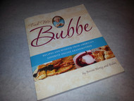 Feed Me Bubbe: Recipes and Wisdom from America s Favorite Online