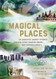 Magical Places: An Enchanted Journey through Mystical Sites Haunted