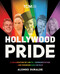 Hollywood Pride: A Celebration of LGBTQ+ Representation and