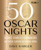 50 Oscar Nights: Iconic Stars & Filmmakers on Their Career-Defining